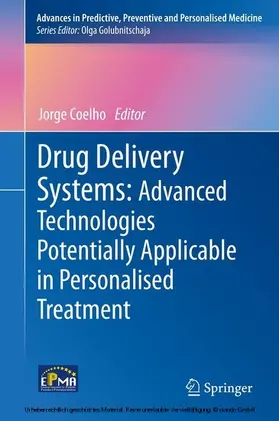 Coelho |  Drug Delivery Systems: Advanced Technologies Potentially Applicable in Personalised Treatment | eBook | Sack Fachmedien