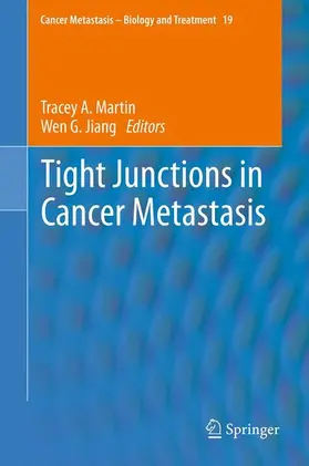 Martin / Jiang |  Tight Junctions in Cancer Metastasis | Buch |  Sack Fachmedien