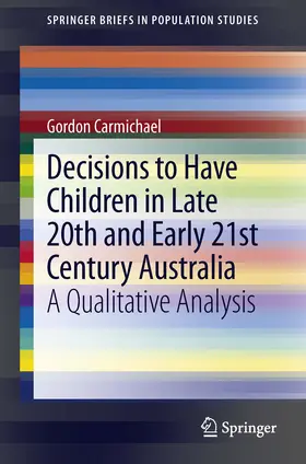 Carmichael |  Decisions to Have Children in Late 20th and Early 21st Century Australia | eBook | Sack Fachmedien