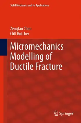 Butcher / Chen |  Micromechanics Modelling of Ductile Fracture | Buch |  Sack Fachmedien