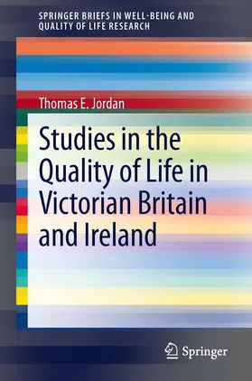 Jordan |  Studies in the Quality of Life in Victorian Britain and Ireland | eBook | Sack Fachmedien