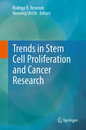 Ulrich / Resende |  Trends in Stem Cell Proliferation and Cancer Research | Buch |  Sack Fachmedien