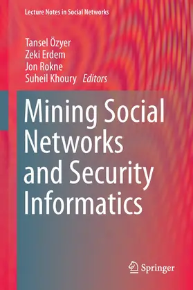 Özyer / Erdem / Rokne | Mining Social Networks and Security Informatics | E-Book | sack.de