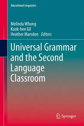 Whong / Marsden / Gil |  Universal Grammar and the Second Language Classroom | Buch |  Sack Fachmedien