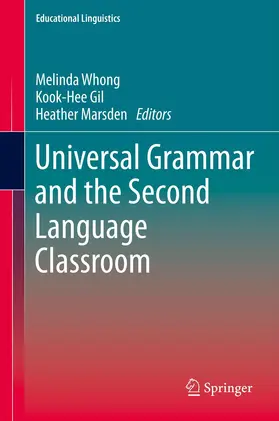 Whong / Gil / Marsden |  Universal Grammar and the Second Language Classroom | eBook | Sack Fachmedien