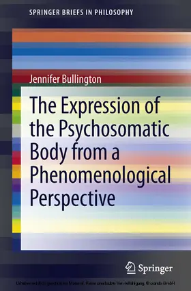 Bullington |  The Expression of the Psychosomatic Body from a Phenomenological Perspective | eBook | Sack Fachmedien