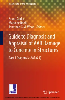 Godart / de Rooij / Wood |  Guide to Diagnosis and Appraisal of AAR Damage to Concrete in Structures | eBook | Sack Fachmedien