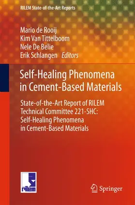 de Rooij / Schlangen / Van Tittelboom |  Self-Healing Phenomena in Cement-Based Materials | Buch |  Sack Fachmedien