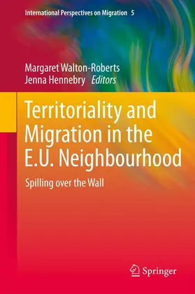 Walton-Roberts / Hennebry | Territoriality and Migration in the E.U. Neighbourhood | E-Book | sack.de