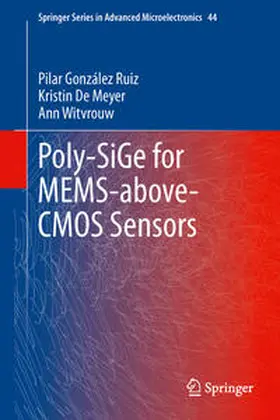 Gonzalez Ruiz / Witvrouw / De Meyer |  Poly-SiGe for MEMS-above-CMOS Sensors | Buch |  Sack Fachmedien