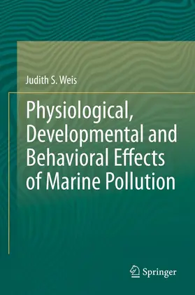 Weis | Physiological, Developmental and Behavioral Effects of Marine Pollution | E-Book | sack.de