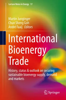 Junginger / Goh / Faaij |  International Bioenergy Trade | eBook | Sack Fachmedien