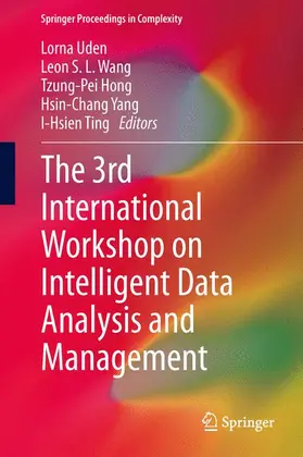 Uden / Wang / Ting | The 3rd International Workshop on Intelligent Data Analysis and Management | Buch | 978-94-007-7292-2 | sack.de