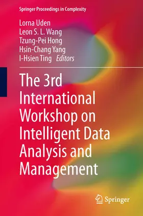 Uden / Wang / Hong |  The 3rd International Workshop on Intelligent Data Analysis and Management | eBook | Sack Fachmedien