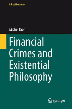 Dion |  Financial Crimes and Existential Philosophy | Buch |  Sack Fachmedien