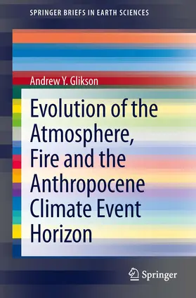 Glikson | Evolution of the Atmosphere, Fire and the Anthropocene Climate Event Horizon | E-Book | sack.de