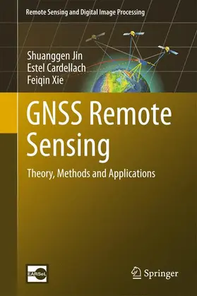 Jin / Xie / Cardellach |  GNSS Remote Sensing | Buch |  Sack Fachmedien