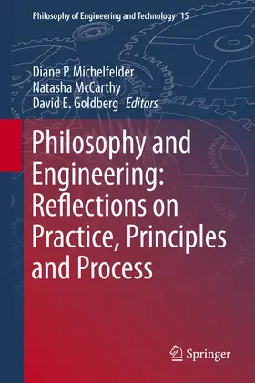 Michelfelder / McCarthy / Goldberg |  Philosophy and Engineering: Reflections on Practice, Principles and Process | eBook | Sack Fachmedien