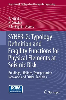 Pitilakis / Kaynia / Crowley |  SYNER-G: Typology Definition and Fragility Functions for Physical Elements at Seismic Risk | Buch |  Sack Fachmedien