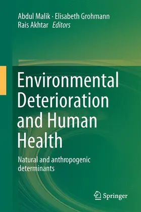 Malik / Akhtar / Grohmann |  Environmental Deterioration and Human Health | Buch |  Sack Fachmedien