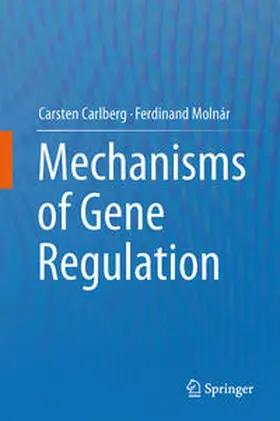 Carlberg / Molnár |  Mechanisms of Gene Regulation | eBook | Sack Fachmedien