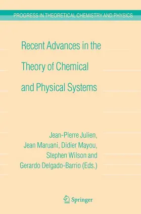 Julien / Delgado-Barrio / Maruani |  Recent Advances in the Theory of Chemical and Physical Systems | Buch |  Sack Fachmedien