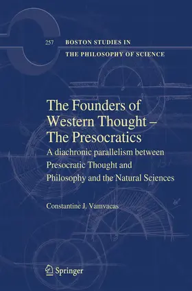 Vamvacas |  The Founders of Western Thought - The Presocratics | Buch |  Sack Fachmedien