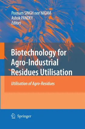 Singh-Nee Nigam / Pandey |  Biotechnology for Agro-Industrial Residues Utilisation | Buch |  Sack Fachmedien