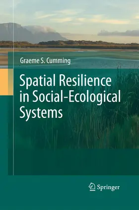Cumming | Spatial Resilience in Social-Ecological Systems | Buch | 978-94-007-9030-8 | www2.sack.de