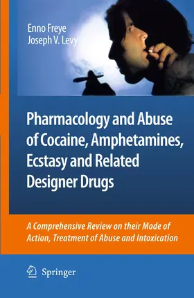 Freye |  Pharmacology and Abuse of Cocaine, Amphetamines, Ecstasy and Related Designer Drugs | Buch |  Sack Fachmedien