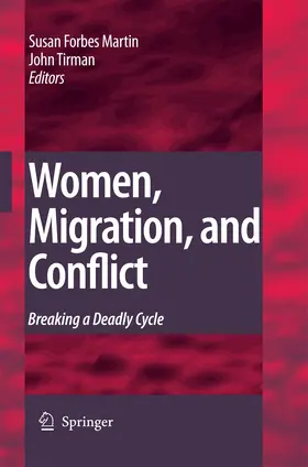 Tirman / Forbes Martin |  Women, Migration, and Conflict | Buch |  Sack Fachmedien