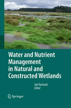 Vymazal |  Water and Nutrient Management in Natural and Constructed Wetlands | Buch |  Sack Fachmedien