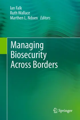 Falk / Ndoen / Wallace |  Managing Biosecurity Across Borders | Buch |  Sack Fachmedien