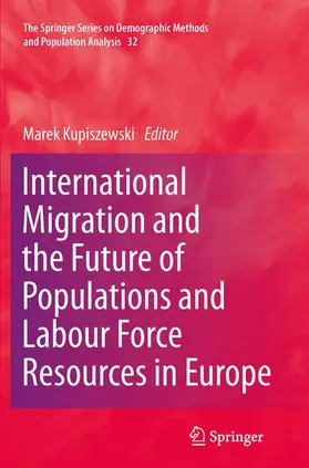 Kupiszewski |  International Migration and the Future of Populations and Labour in Europe | Buch |  Sack Fachmedien