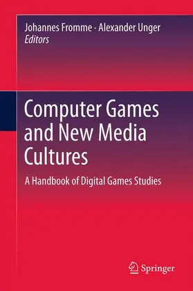 Unger / Fromme |  Computer Games and New Media Cultures | Buch |  Sack Fachmedien