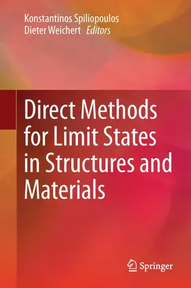 Weichert / Spiliopoulos |  Direct Methods for Limit States in Structures and Materials | Buch |  Sack Fachmedien