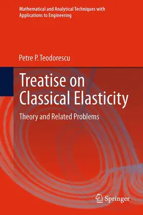 Teodorescu |  Treatise on Classical Elasticity | Buch |  Sack Fachmedien