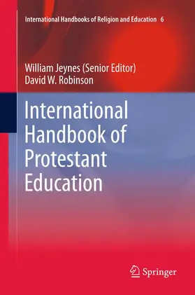 Robinson / Jeynes |  International Handbook of Protestant Education | Buch |  Sack Fachmedien