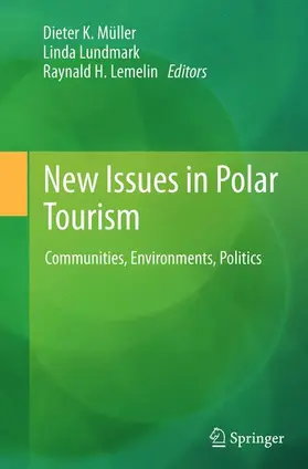 Müller / Lemelin / Lundmark | New Issues in Polar Tourism | Buch | 978-94-007-9472-6 | sack.de