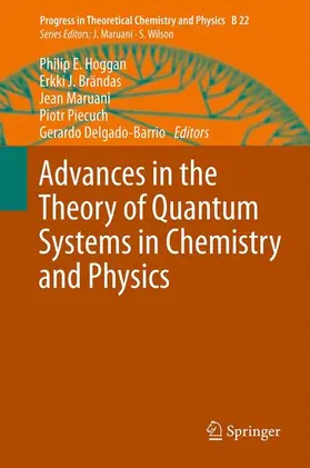 Hoggan / Brändas / Delgado-Barrio |  Advances in the Theory of Quantum Systems in Chemistry and Physics | Buch |  Sack Fachmedien