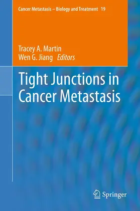 Martin / Jiang |  Tight Junctions in Cancer Metastasis | Buch |  Sack Fachmedien