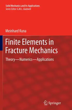Kuna |  Finite Elements in Fracture Mechanics | Buch |  Sack Fachmedien