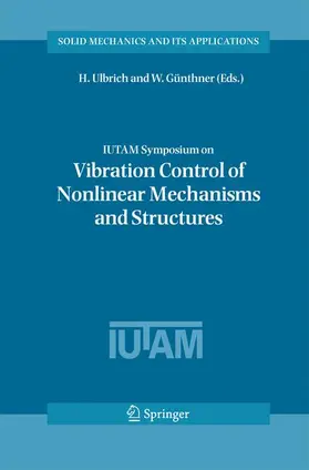 Günthner / Ulbrich |  IUTAM Symposium on Vibration Control of Nonlinear Mechanisms and Structures | Buch |  Sack Fachmedien