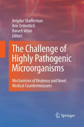 Shafferman / Velan / Ordentlich |  The Challenge of Highly Pathogenic Microorganisms | Buch |  Sack Fachmedien