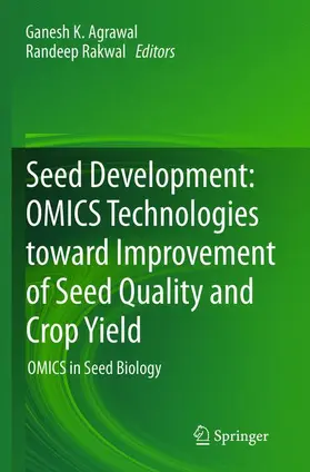 Rakwal / Agrawal | Seed Development: OMICS Technologies toward Improvement of Seed Quality and Crop Yield | Buch | 978-94-007-9968-4 | sack.de