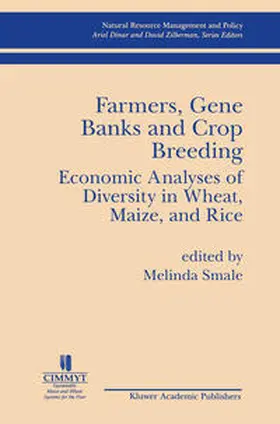 Smale |  Farmers Gene Banks and Crop Breeding: Economic Analyses of Diversity in Wheat Maize and Rice | eBook | Sack Fachmedien