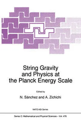 Sànchez / Zichichi | String Gravity and Physics at the Planck Energy Scale | E-Book | sack.de