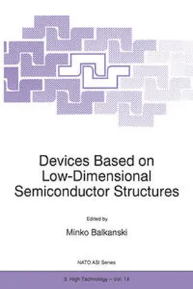 Balkanski |  Devices Based on Low-Dimensional Semiconductor Structures | eBook | Sack Fachmedien