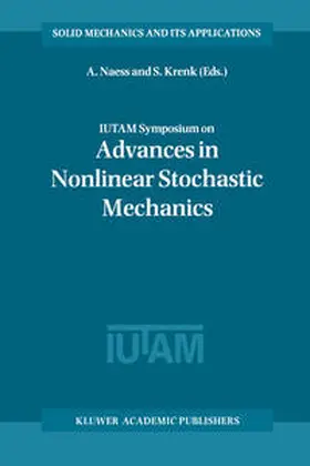 Naess / Krenk |  IUTAM Symposium on Advances in Nonlinear Stochastic Mechanics | eBook | Sack Fachmedien