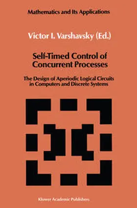Varshavsky |  Self-Timed Control of Concurrent Processes | eBook | Sack Fachmedien